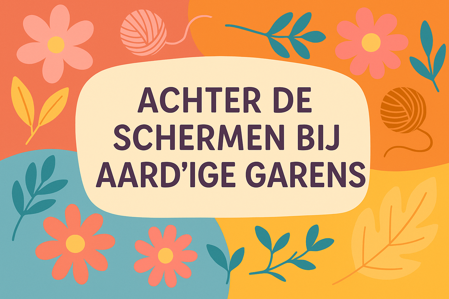 Achter de schermen bij Aard’ige Garens